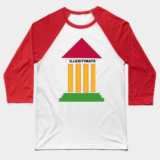 SCOTUS IS ILLIGITIMATE - Colors - Back Baseball T-Shirt